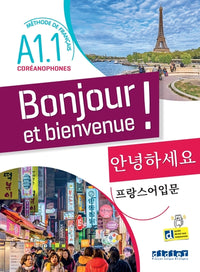 Bonjour et bienvenue A1.1 - pour coréanophones
