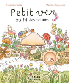 Petit ver au fil des saisons