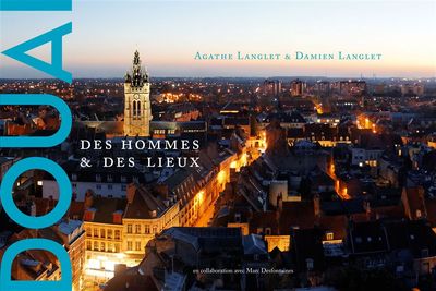 Douai, des hommes et des lieux