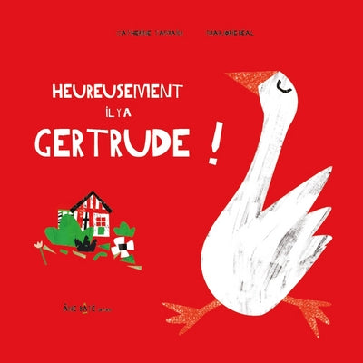 Heureusement il y a Gertrude !