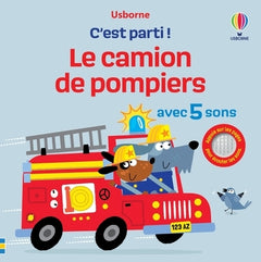 Le camion de pompiers - C'est parti !