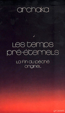 Les temps pré-éternels