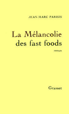 La mélancolie des fast-foods