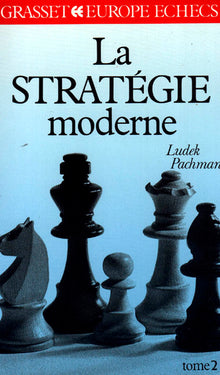 La stratégie moderne aux échecs, tome 2