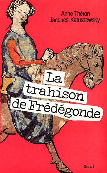 La trahison de Frédégonde
