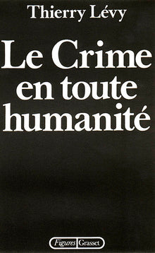le crime en toute humanité