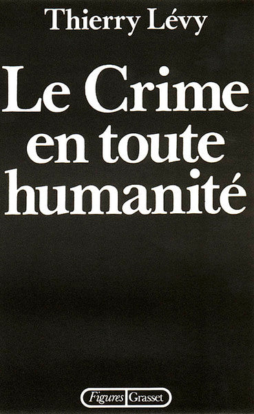 le crime en toute humanité