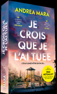 Je crois que je l'ai tuée