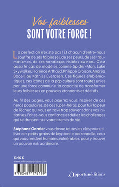 L'incroyable pouvoir de nos faiblesses