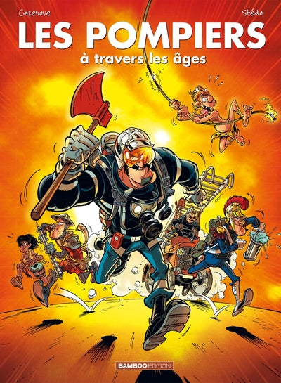 Les pompiers : à travers les âges - tome 01