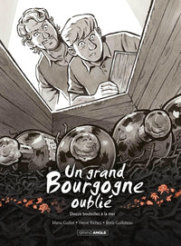 Un grand bourgogne oublié - Histoire complète: Douze bouteilles à la mer