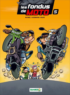 Les fondus de moto - tome 05