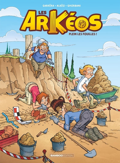 Les Arkéos - tome 01: Plein Les fouilles !