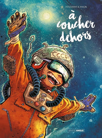 A coucher dehors - Intégrale