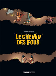 Le chemin des fous - histoire complète