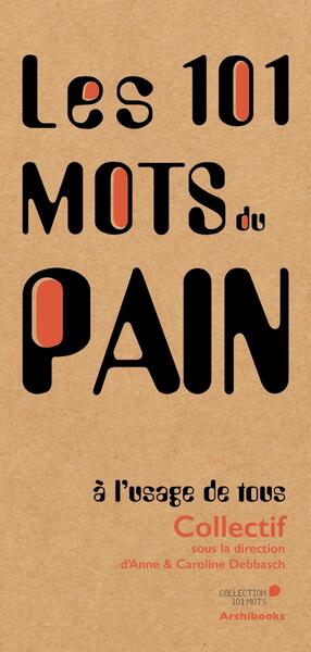 Les 101 mots du pain