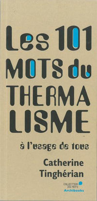 Les 101 mots du thermalisme