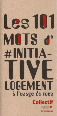 Les 101 mots d'#Initiative Logement