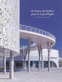Un coeur de station pour le Cap d'Agde