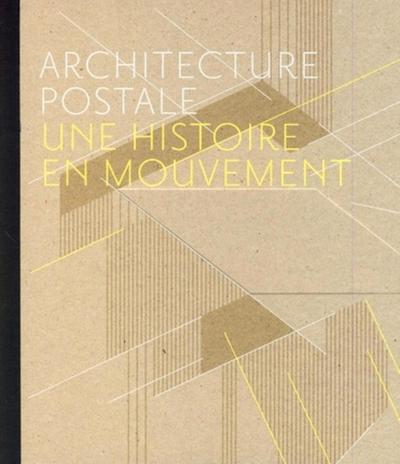 Architecture postale: Une histoire en mouvement