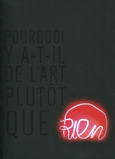 Pourquoi y a-il de l'art plutôt que rien ?