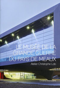 Le Musée de la Grande Guerre du Pays de Meaux : Atelier Christophe Lab