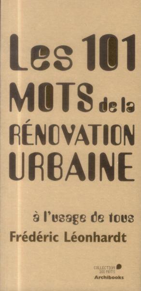 Les 101 mots de la rénovation urbaine à l'usage de tous