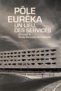 Pôle eurêka, un lieu, des services