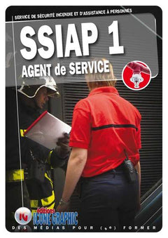 Livre SSIAP1 - Service de Sécurité Incendie et d'Assistance à Personnes - Agent de Service