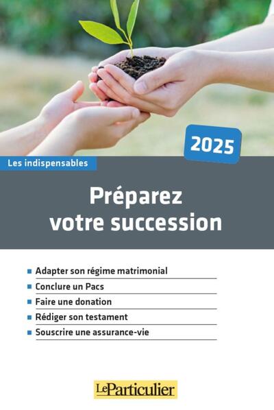 Préparez votre succession 2025