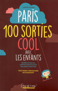 Paris, 100 sorties cool avec les enfants