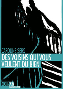 Des voisins qui vous veulent du bien