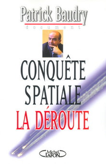 Conquete spatiale : La deroute