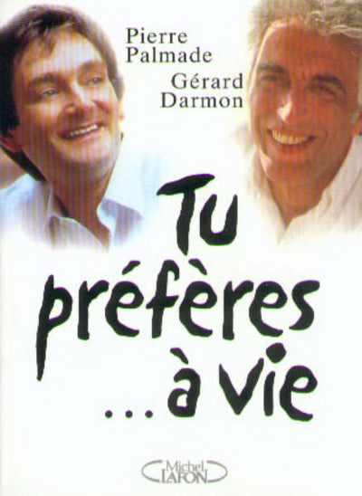 Tu préfères... à vie: Les choix