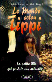 Le monde selon Tippi - La petite fille qui parlait aux animaux