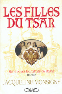 Les filles du Tsar - Marie ou les tourbillons du destin