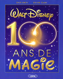 Walt Disney 100 ans de magie