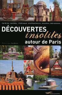 Découvertes insolites autour de Paris