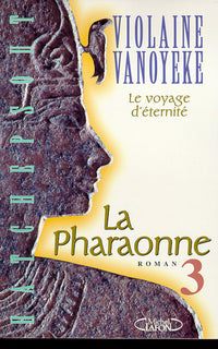 la pharaonne, numéro 3 : le voyage d'éternité