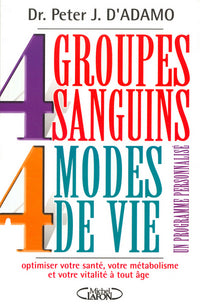 4 groupes sanguins 4 modes de vie - Un programme personnalisé