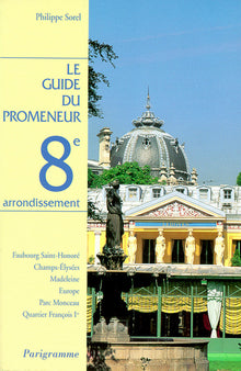 Guide du promeneur, 8e arrondissement