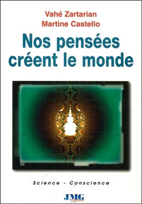 Nos pensées créent le monde
