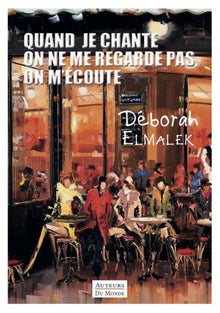 Quand je chante on ne me regarde pas, on m'écoute