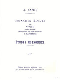 AUGUSTE SAMIE : 60 ETUDES POUR VIOLON - CAHIER 1 - ETUDES MIGNONNES OP.31 - VIOLON