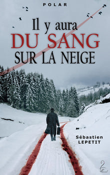 Il y aura du sang sur la neige