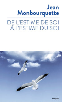 De l'estime de soi à l'estime du Soi : De la psychologie à la spiritualité
