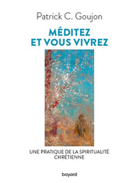 méditez et vous vivrez