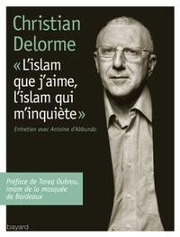 Islam que j'aime, l'islam qui m'inquiète