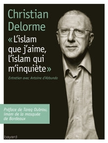 Islam que j'aime, l'islam qui m'inquiète