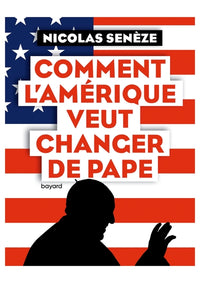 Comment l'amérique veut changer de pape